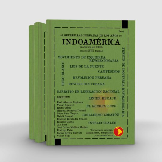 Indoamérica #8 Guerrillas peruanas de los años sesenta