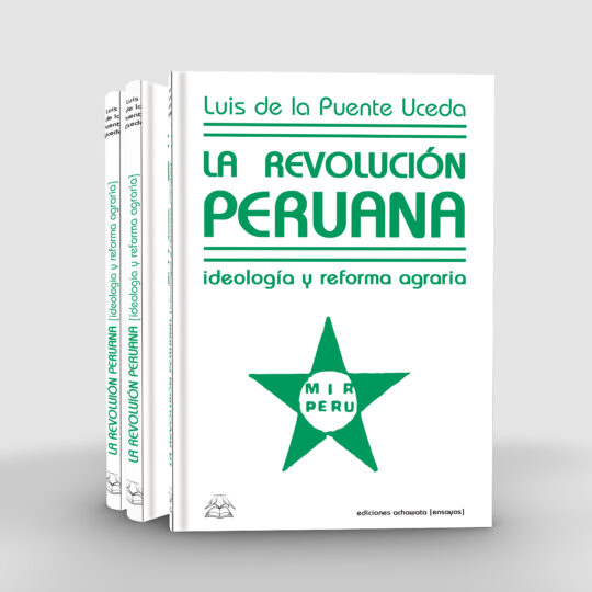 La Revolución Peruana. Ideología y reforma agraria