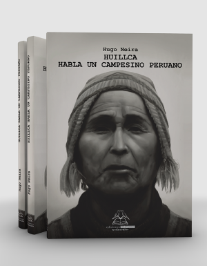 Huillca. Habla un campesino peruano