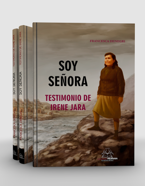 Soy Señora. Testimonio de Irene Jara
